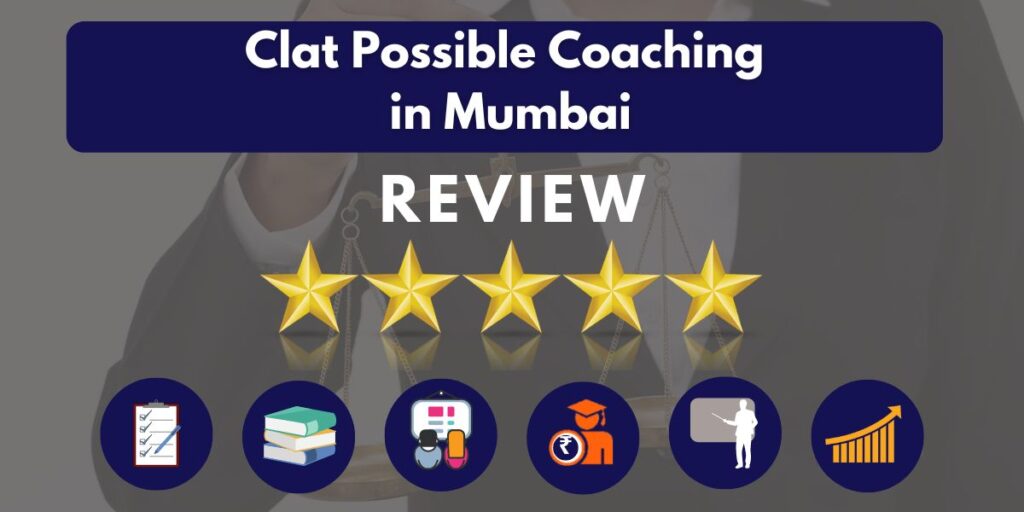 Review of Clat Possible Coaching in Mumbai 