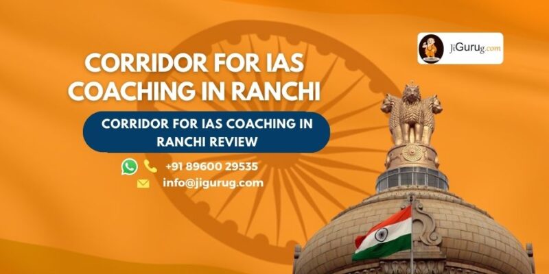 Review of Corridor For IAS Coaching in Ranchi