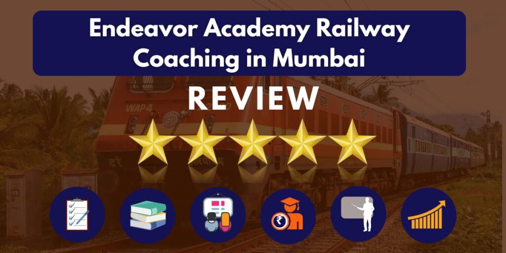 Review of Endeavor Academy Railway Coaching in Mumbai 