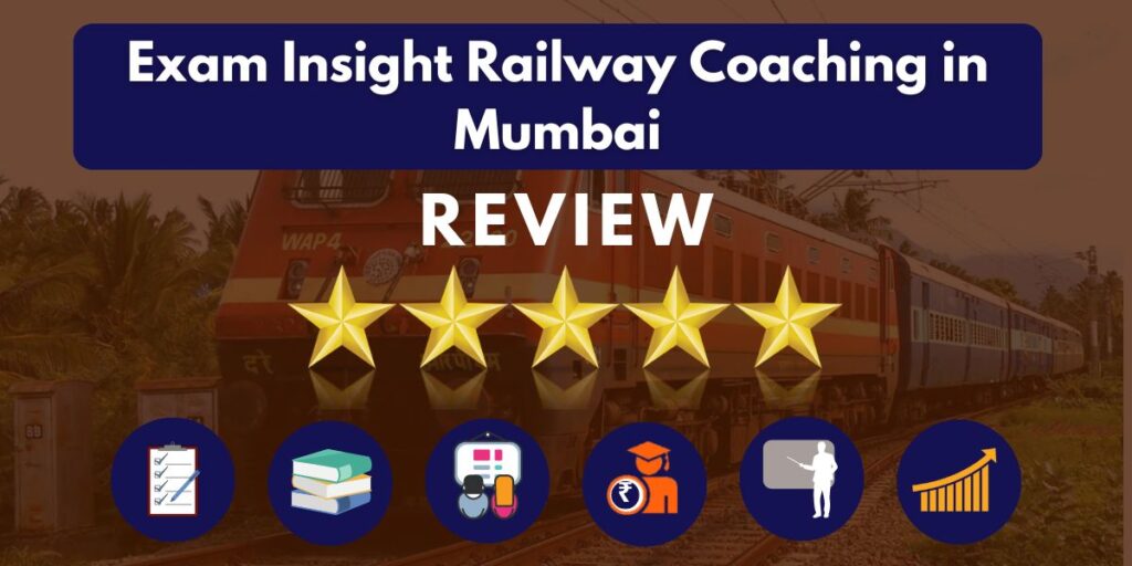 Review of Exam Insight Railway Coaching in Mumbai Review 