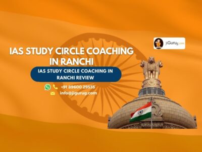 Review of IAS study circle Coaching in Ranchi