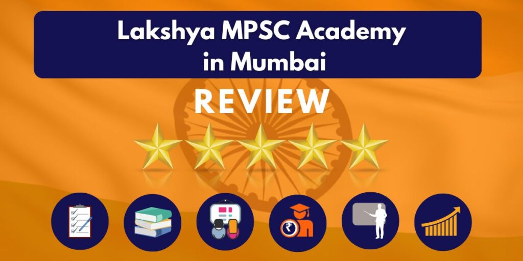 Review of Lakshya MPSC Academy in Mumbai