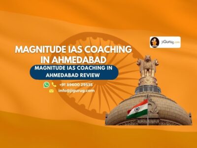 Review of Magnitude IAS Coaching in Ahmedabad