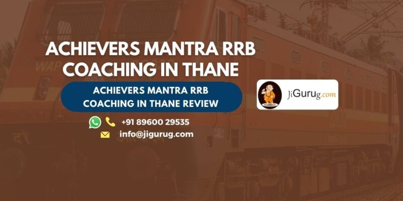 Review of Achievers Mantra RRB Coaching in Thane