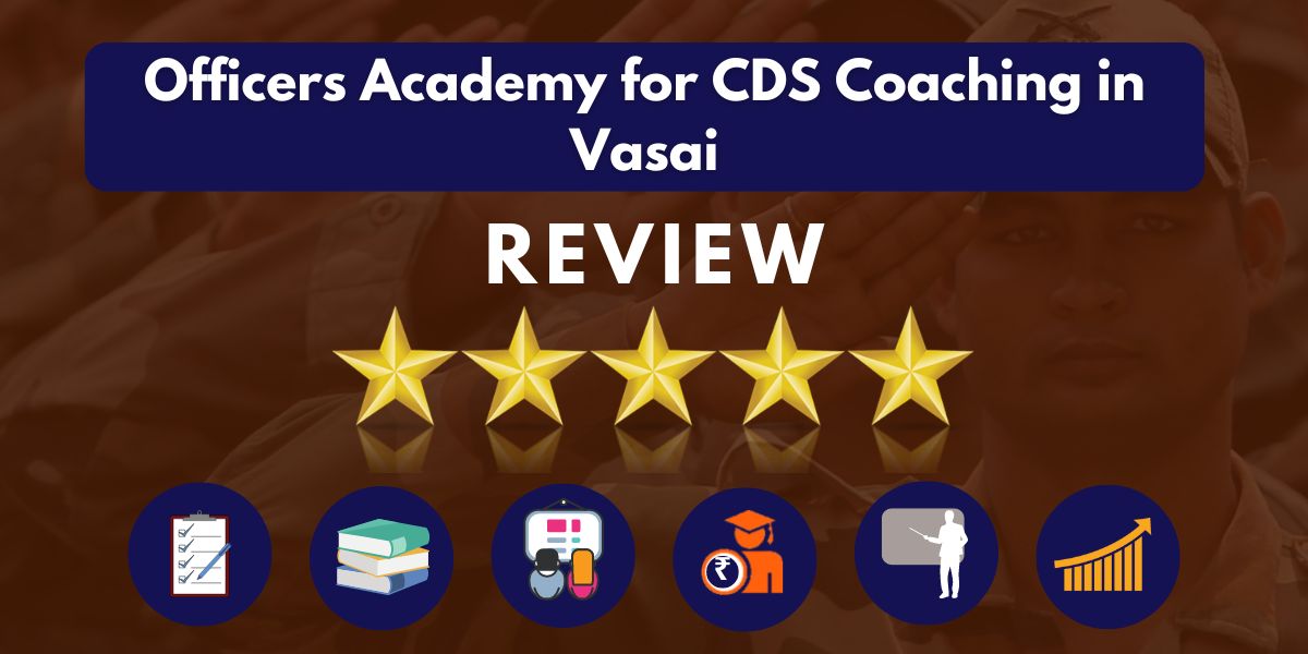 Officers Academy for CDS Coaching in Vasai Reviews.