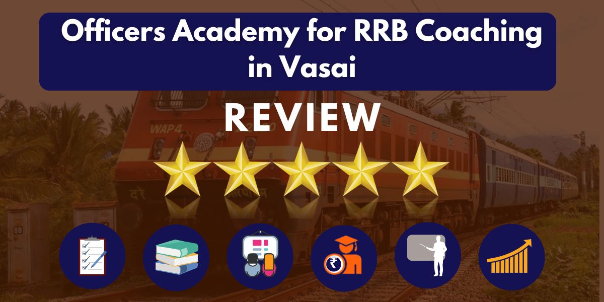 Officers Academy for RRB Coaching in Vasai Reviews.