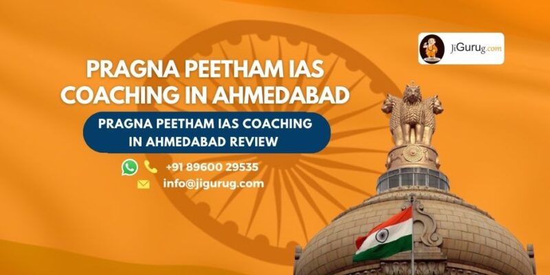 Review of PRAGNA PEETHAM IAS Coaching in Ahmedabad