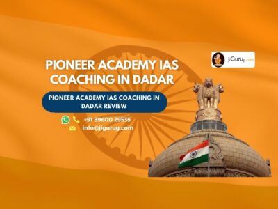 Pioneer Academy IAS Coaching in Dadar Review.