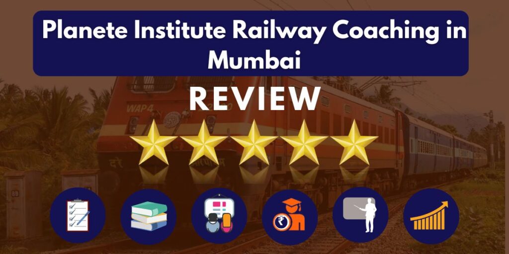 Review of Planete Institute Railway Coaching in Mumbai