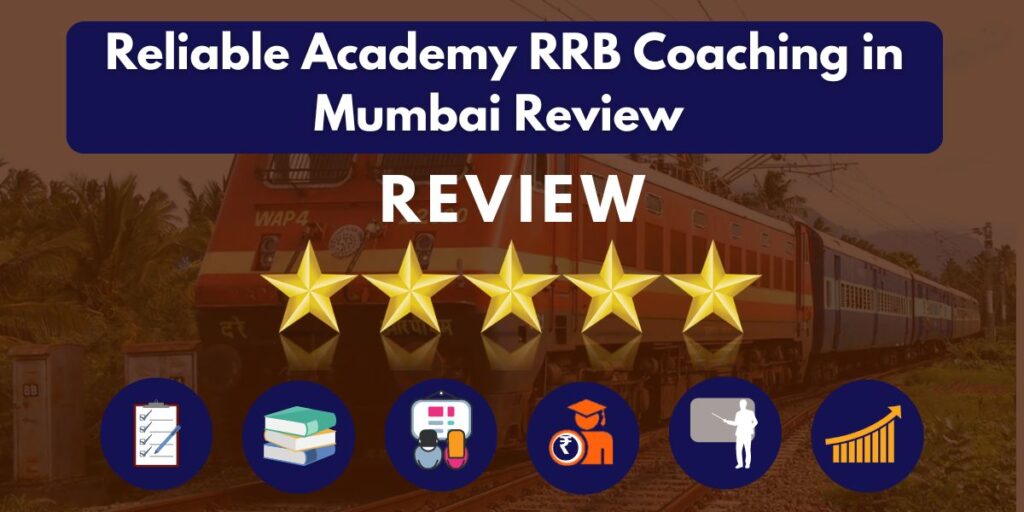 Review of Reliable Academy RRB Coaching in Mumbai 