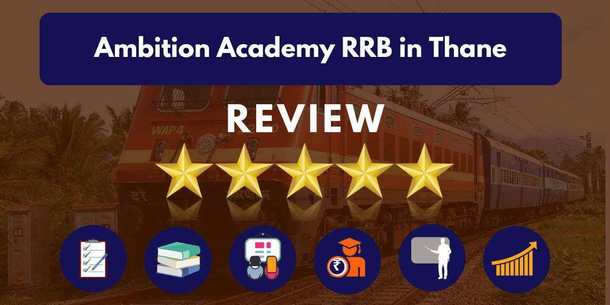 Ambition Academy RRB in Thane Review