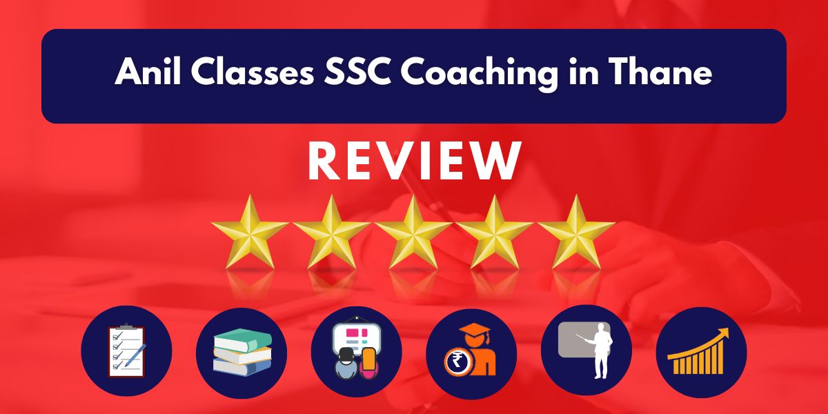 Anil Classes SSC Coaching in Thane Review