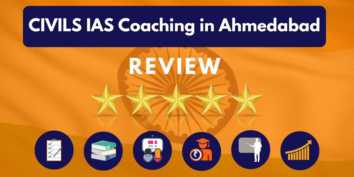 CIVILS IAS Coaching in Ahmedabad Review 