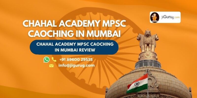 Chahal Academy MPSC Caoching in Mumbai Review