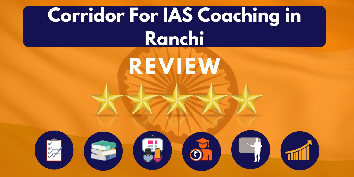 Corridor For IAS Coaching in Ranchi Review