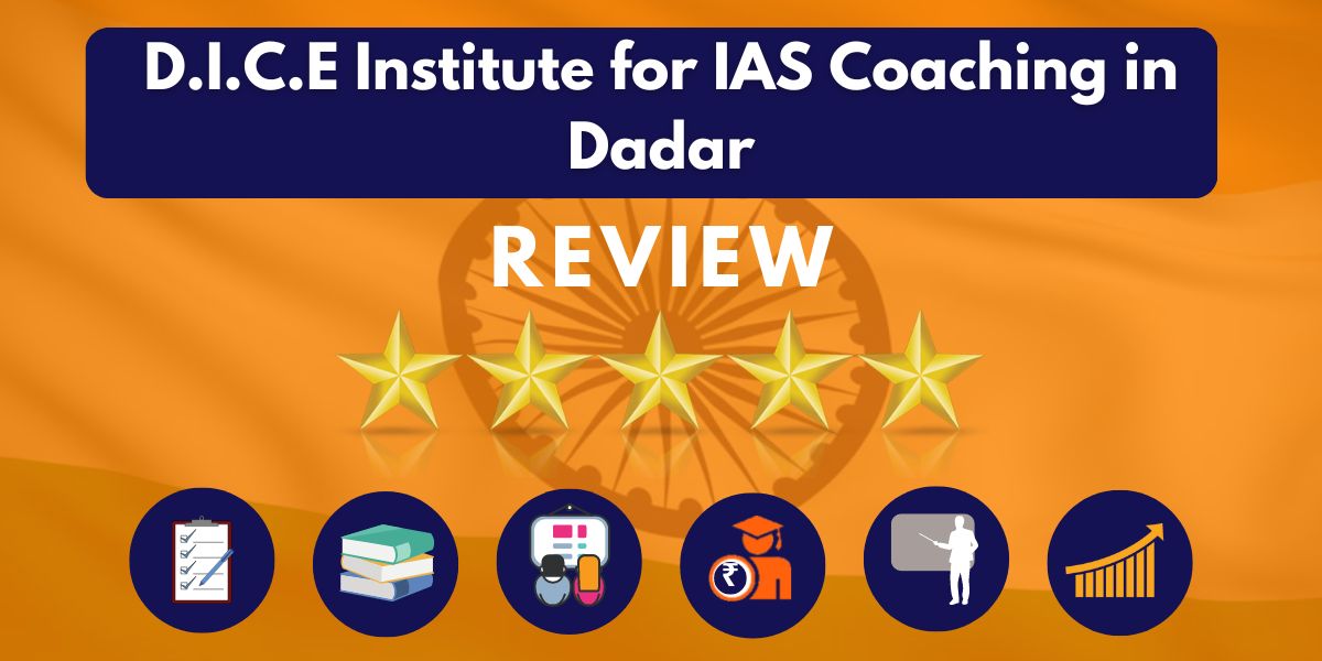 Reviews of D.I.C.E Institute for IAS Coaching in Dadar.