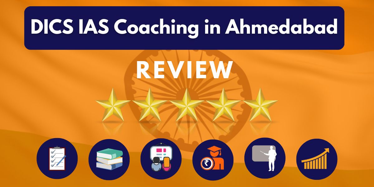 DICS IAS Coaching in Ahmedabad Review