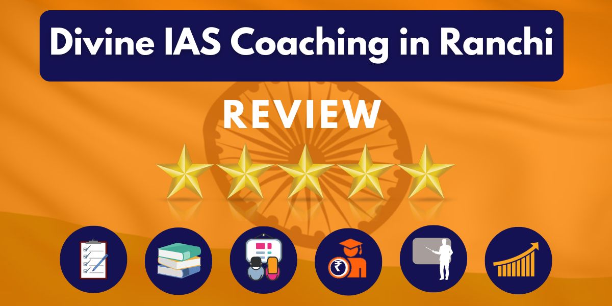 Divine IAS Coaching in Ranchi Review