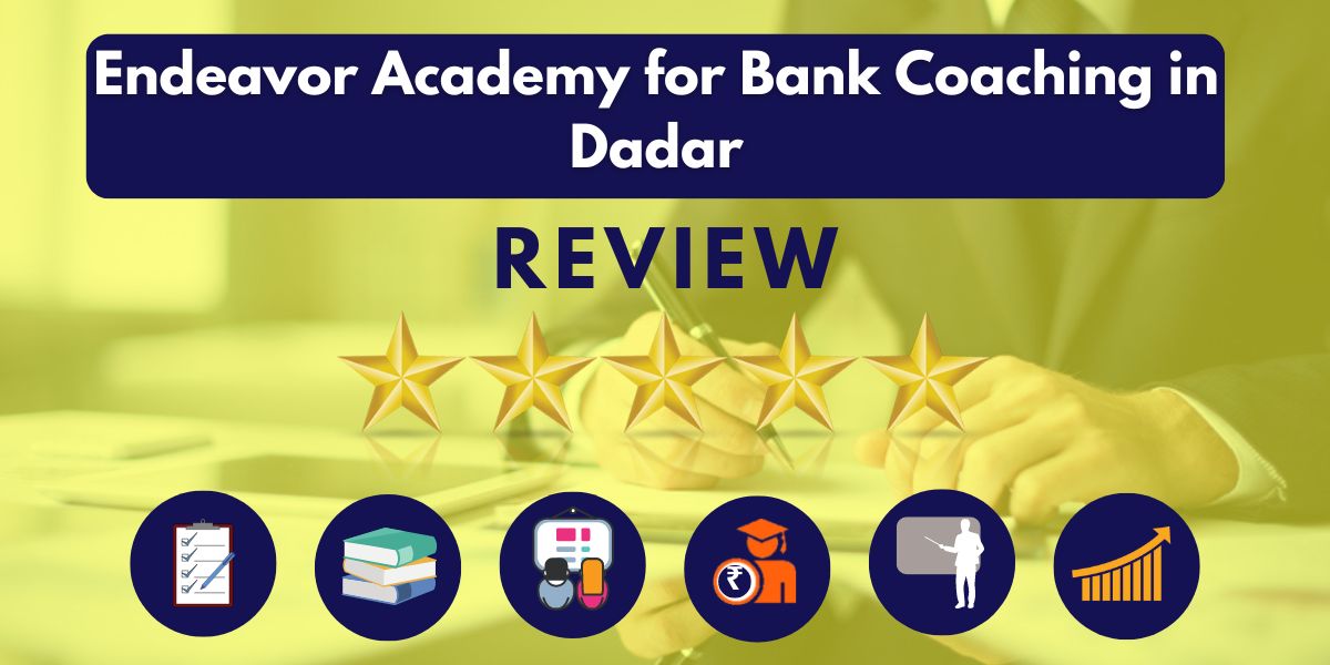 Reviews of Endeavor Academy for Bank Coaching in Dadar.