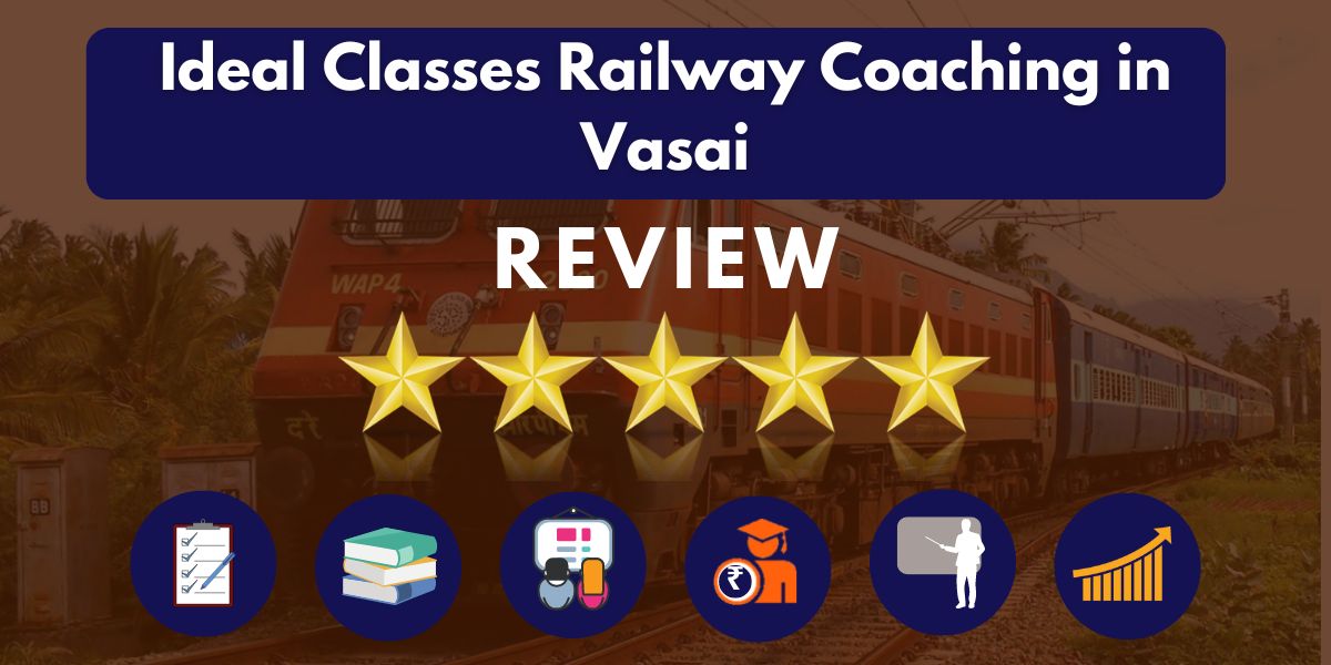 Reviews of Ideal Classes Railway Coaching in Vasai.