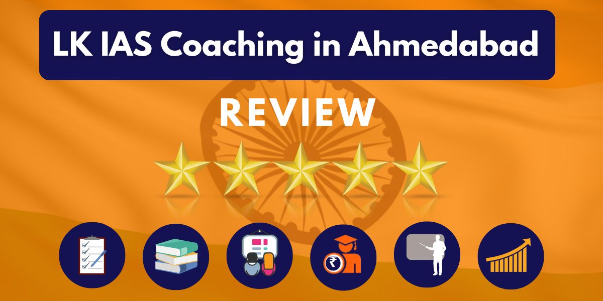 LK IAS Coaching in Ahmedabad Review