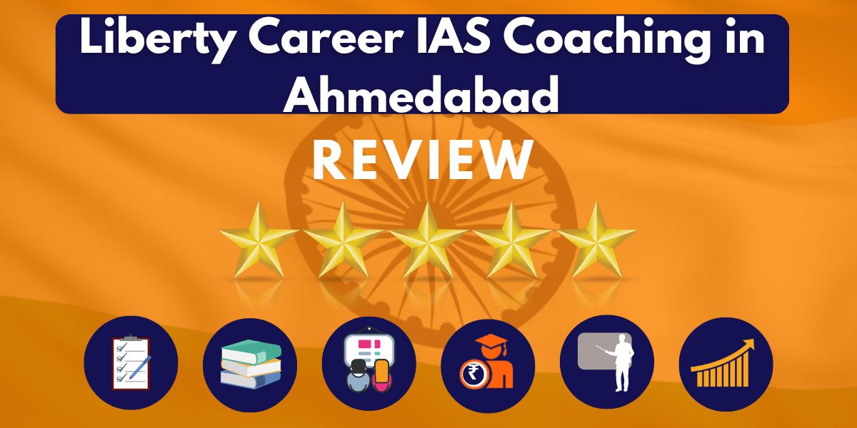  Liberty Career IAS Coaching in Ahmedabad Review