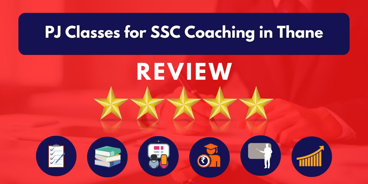 PJ Classes for SSC Coaching in Thane Review