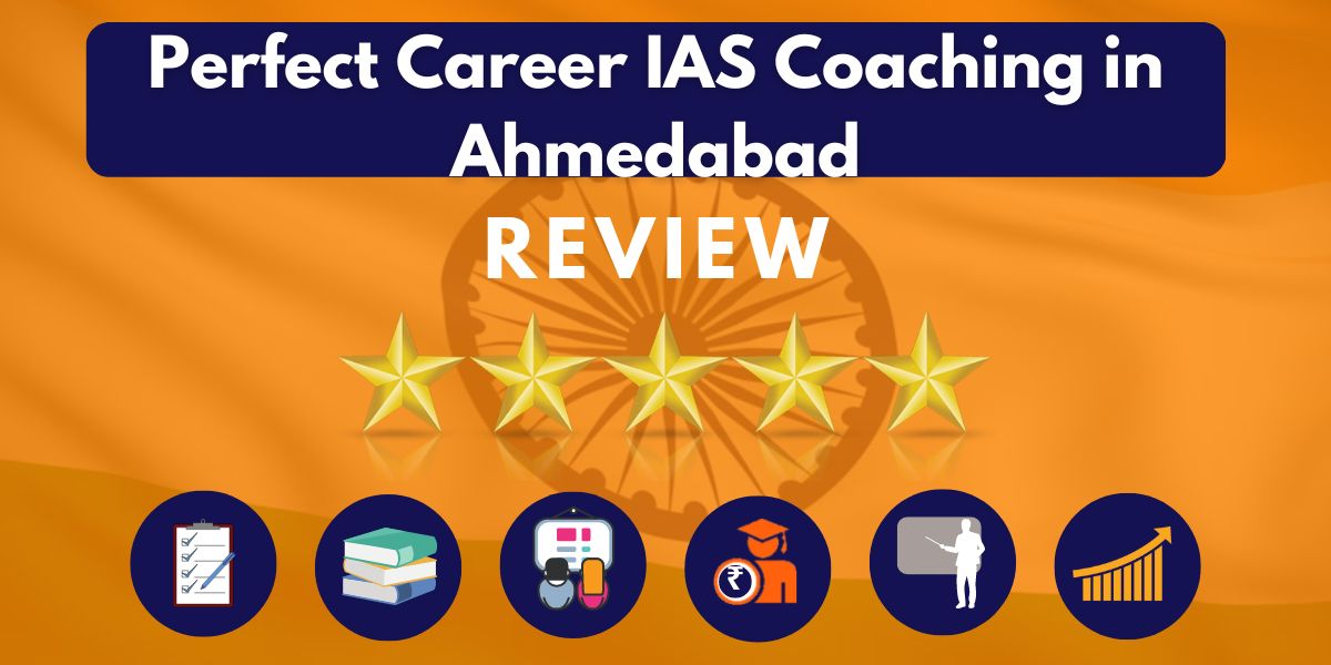 Perfect Career IAS Coaching in Ahmedabad Review