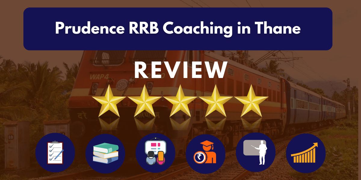 Prudence RRB Coaching in Thane Review