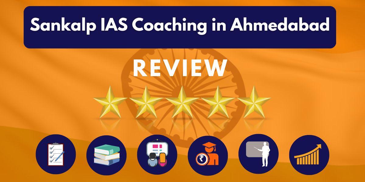Sankalp IAS Coaching in Ahmedabad Review