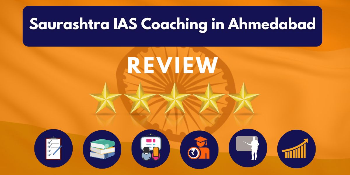 Saurashtra IAS Coaching in Ahmedabad Review