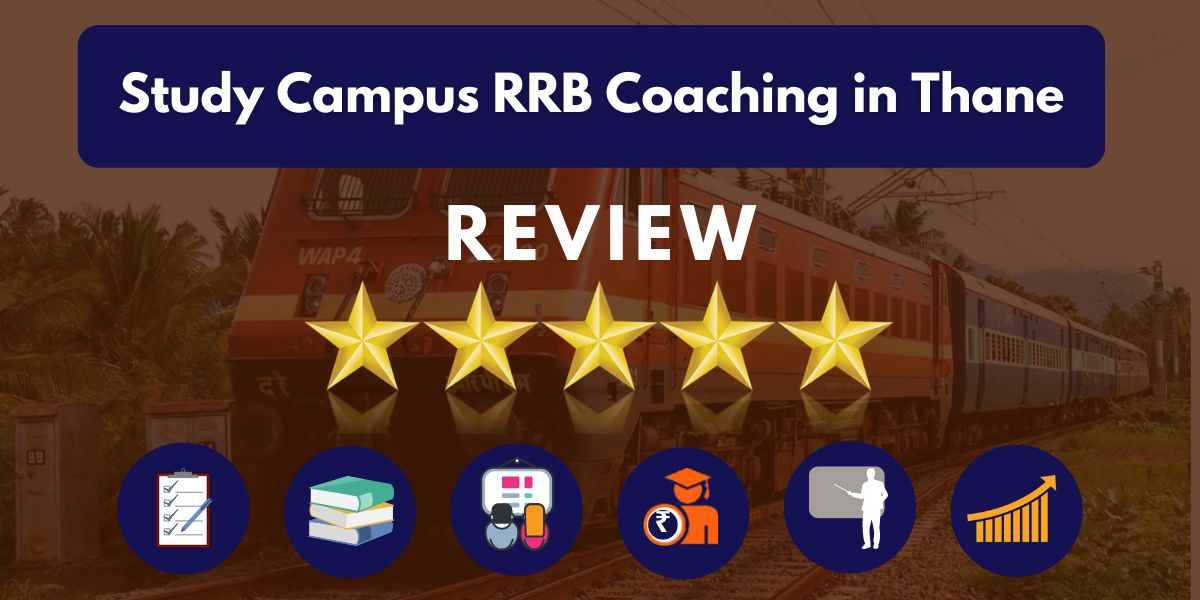 Study Campus RRB Coaching in Thane Review