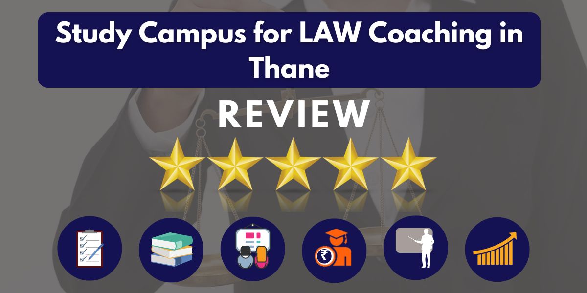 Study Campus for LAW Coaching in Thane Review