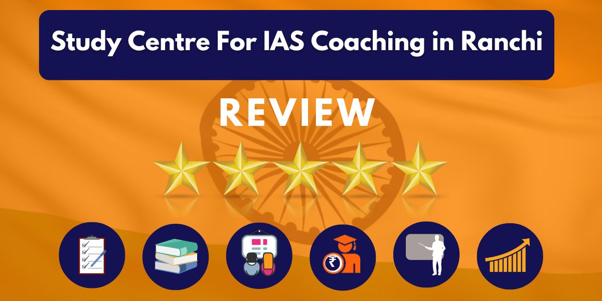Study Centre For IAS Coaching in Ranchi Review