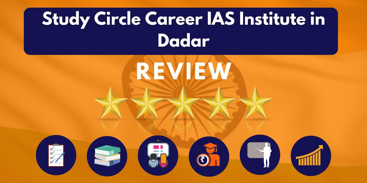 Reviews of Study Circle Career IAS Institute in Dadar.