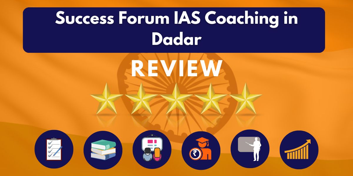 Reviews of Success Forum IAS Coaching in Dadar.