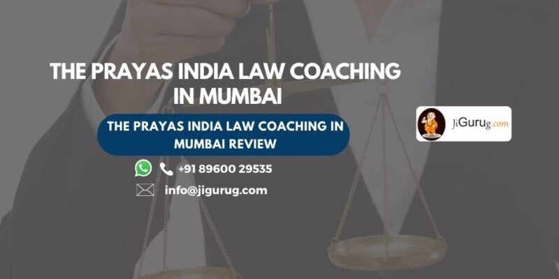 The Prayas India Law Coaching in Mumbai Review
