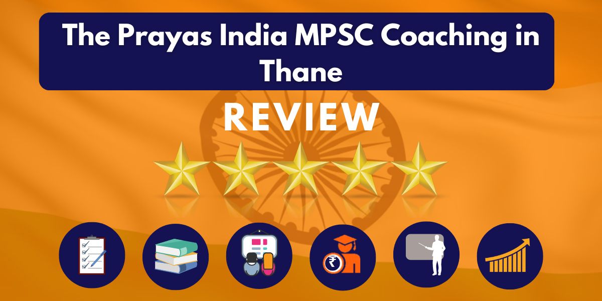 The Prayas India MPSC Coaching in Thane Review