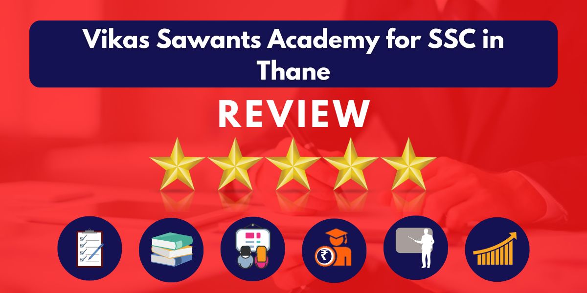 Vikas Sawants Academy for SSC in Thane Review