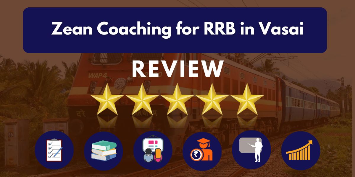 Reviews of Zean Coaching for RRB in Vasai.