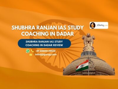 Shubhra Ranjan IAS Study Coaching in Dadar Review.