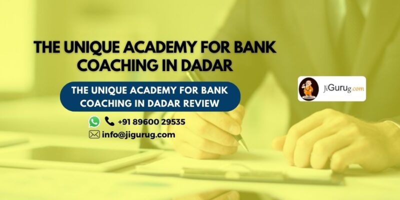 The Unique Academy for Bank Coaching in Dadar Review.