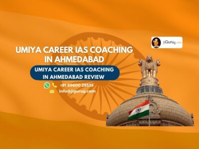 Review of UMIYA Career IAS Coaching in Ahmedabad