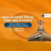 Review of UNAV Academy For IAS Coaching in Ranchi