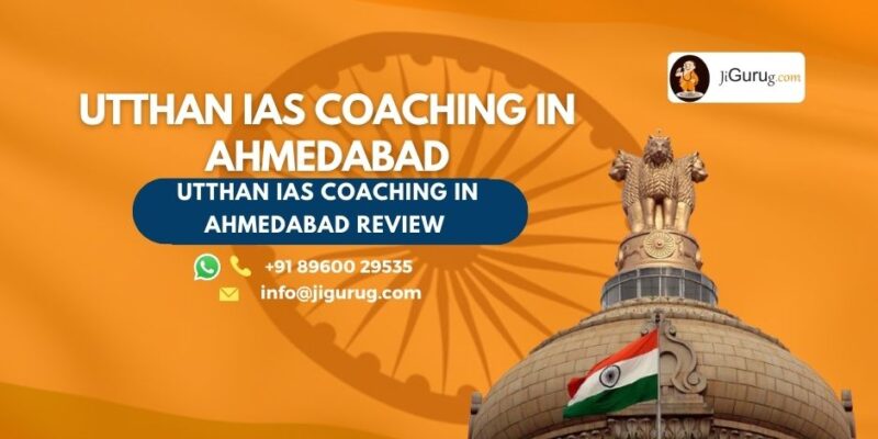 Review of Utthan IAS Coaching in Ahmedabad