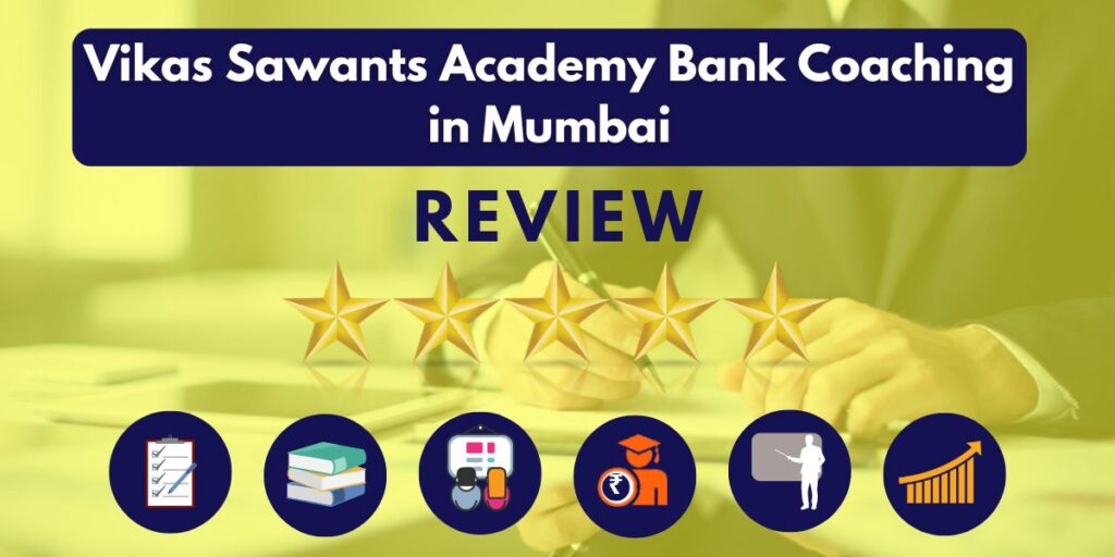 Review of Vikas Sawants Academy Bank Coaching in Mumbai