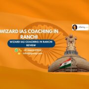 Review of Wizard IAS Coaching in Ranchi