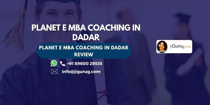Planet E MBA Coaching in Dadar Review.