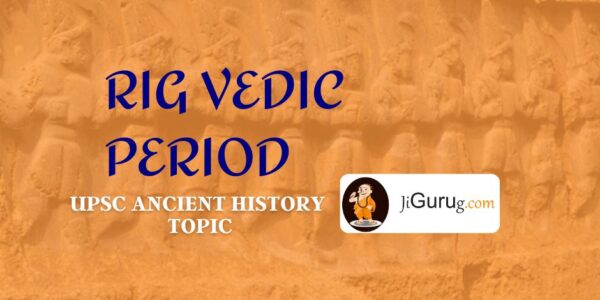 Rig Vedic Period: Society, Economy, Religion, And Literature