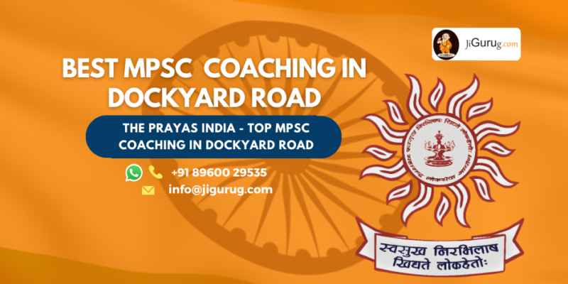 Best MPSC Coaching in Dockyard Road